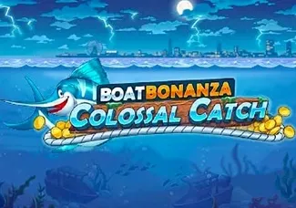 Boat Bonanza Colossal Catch